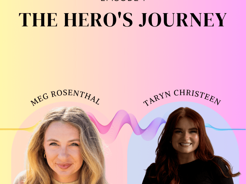 Episode 1: The Hero’s Journey ft. Taryn&nbsp;Christeen