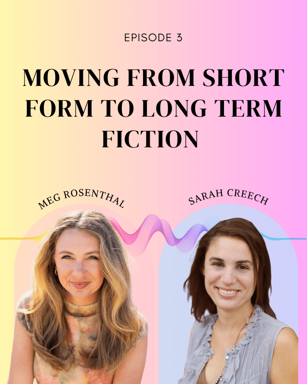 Episode 3: Short Form to Long Form Fiction ft. Sarah&nbsp;Creech