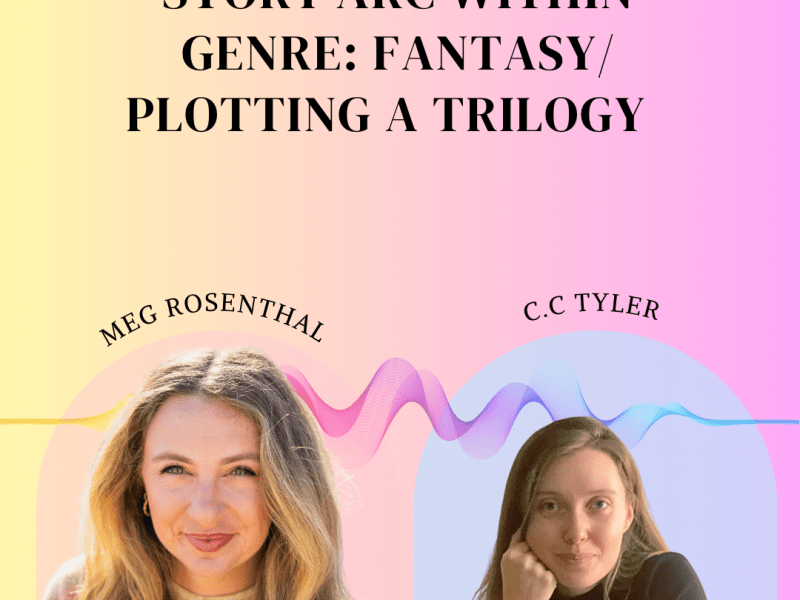 Episode 8: Story Arc within Genre- Fantasy / Plotting a Trilogy ft. C.C.&nbsp;Tyler