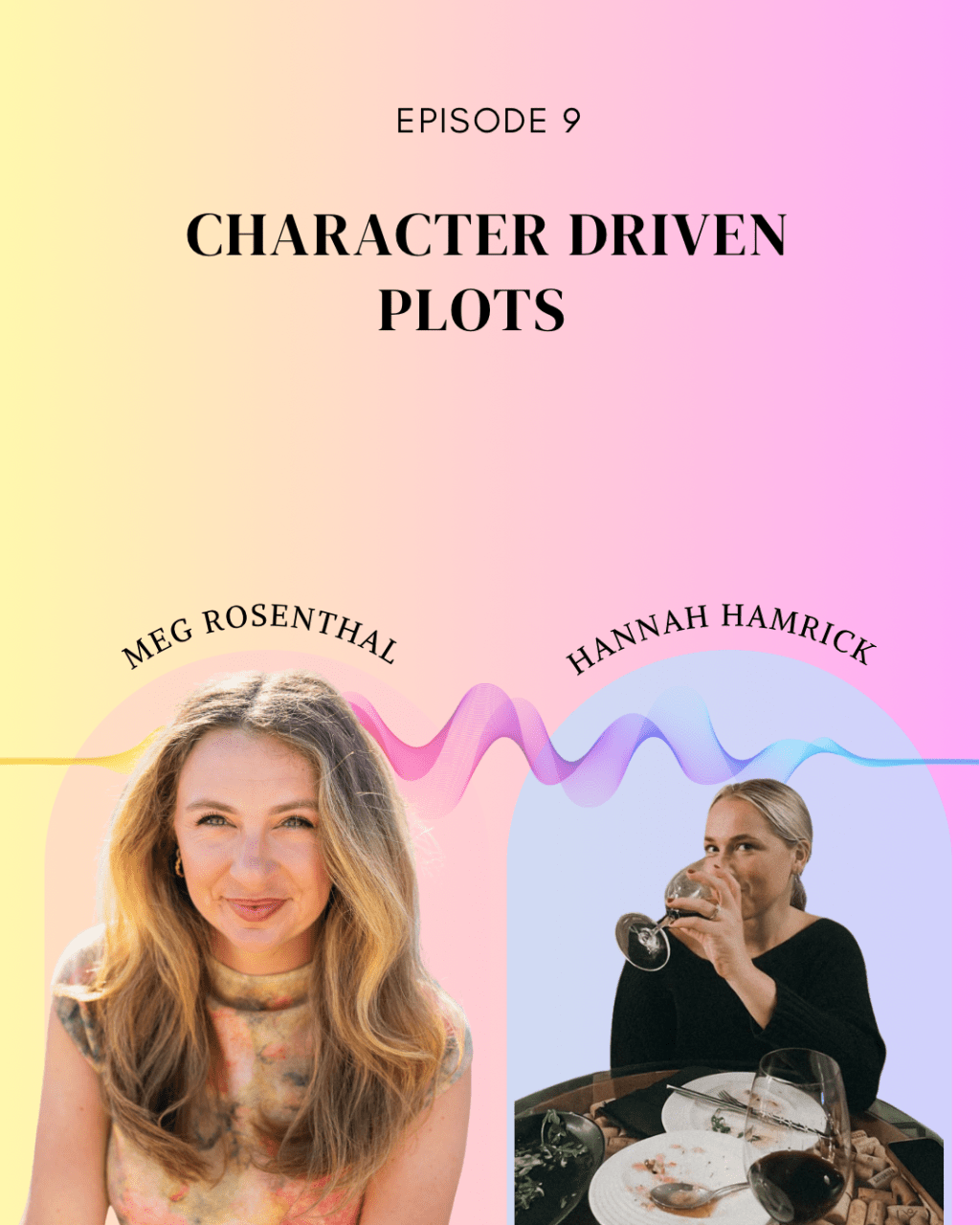 Episode 9: Character Driven Plots ft. Hannah&nbsp;Hamrick