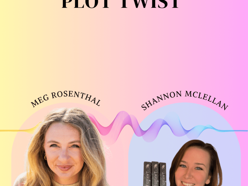 Episode 6: PLOT TWISTS! ft. Shannon&nbsp;McLellan