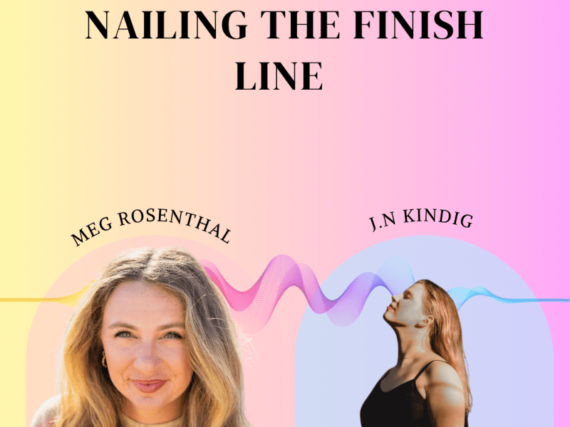 Episode 11: Nailing the Finish Line ft. J.N.&nbsp;Kindig
